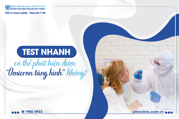 Test nhanh có thể phát hiện được Omicron tàng hình không? Test Nhanh Có Thể Phát Hiện Được Omicron Tàng Hình Không?