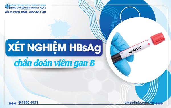 Xét nghiệm HBsAg chẩn đoán viêm gan B | PK BV Đại học Y Dược 1