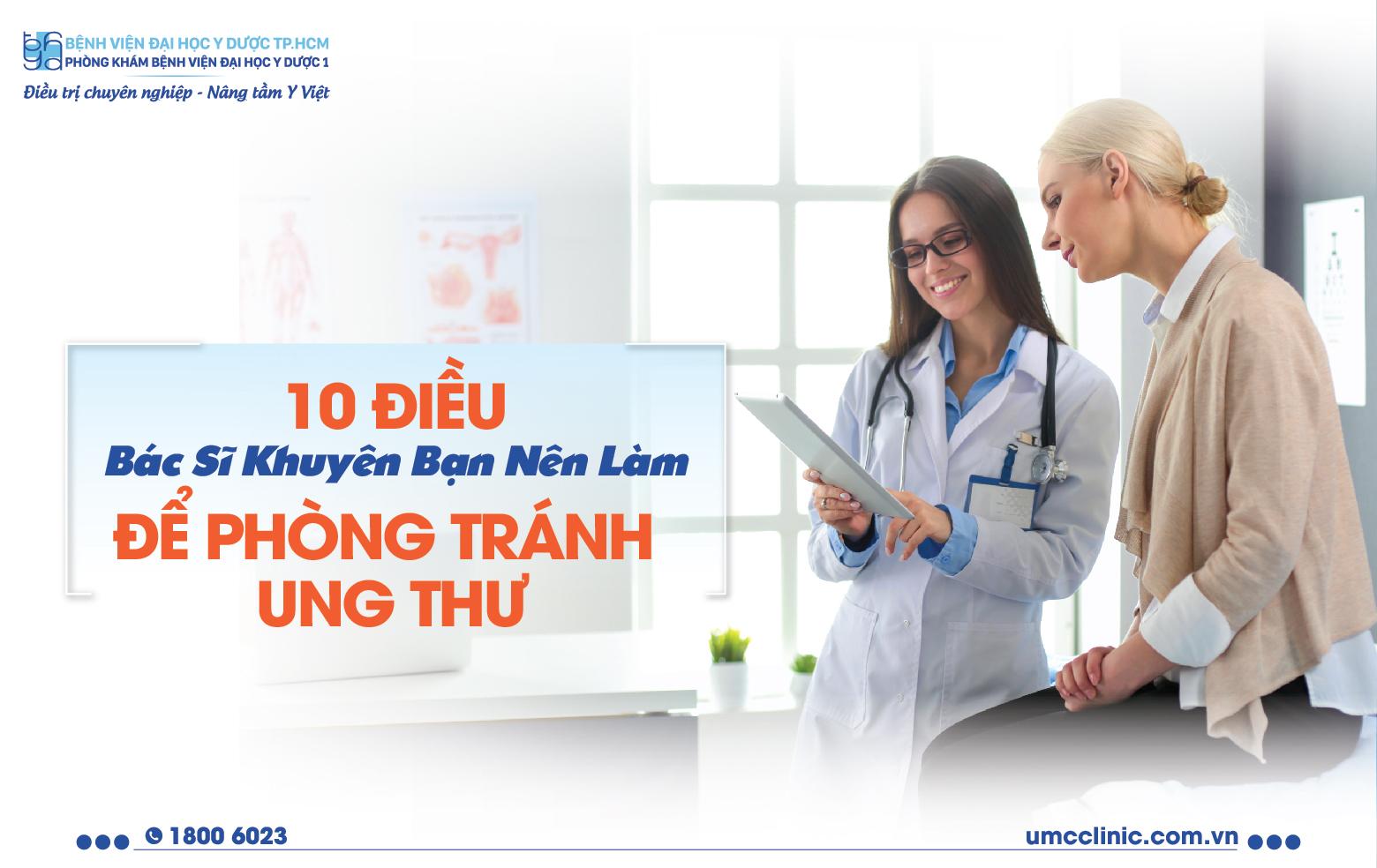 10 Điều Bác Sĩ Khuyên Bạn Nên Làm Để Phòng Tránh Ung Thư - Phòng Khám Bệnh  Viện Đại Học Y Dược 1